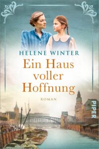 Ein Haus voller Hoffnung - Roman - Emotionaler historischer Hamburg-Roman